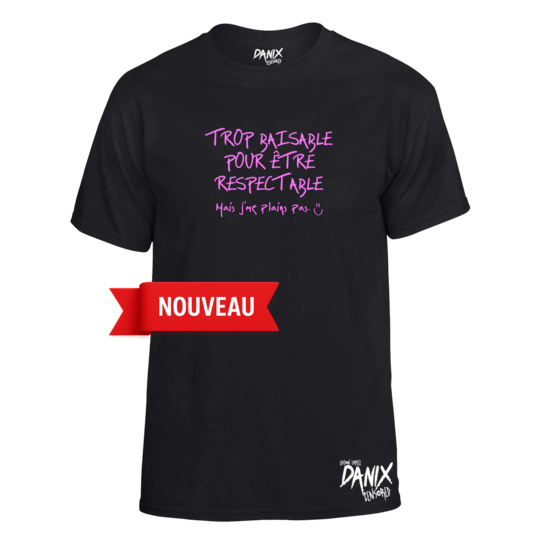 Tshirt Trop baisable pour être respectable [Trash collection]